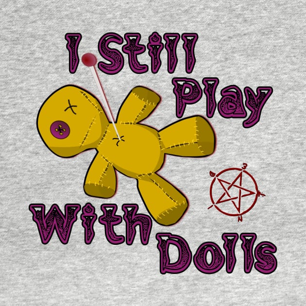 I Still Play With Dolls by Dead Is Not The End